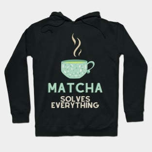 Matcha Solves Everything Hoodie